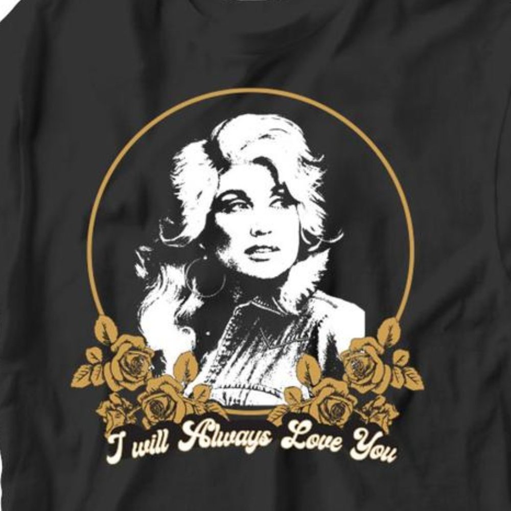 I will always love you Dolly Parton Tee